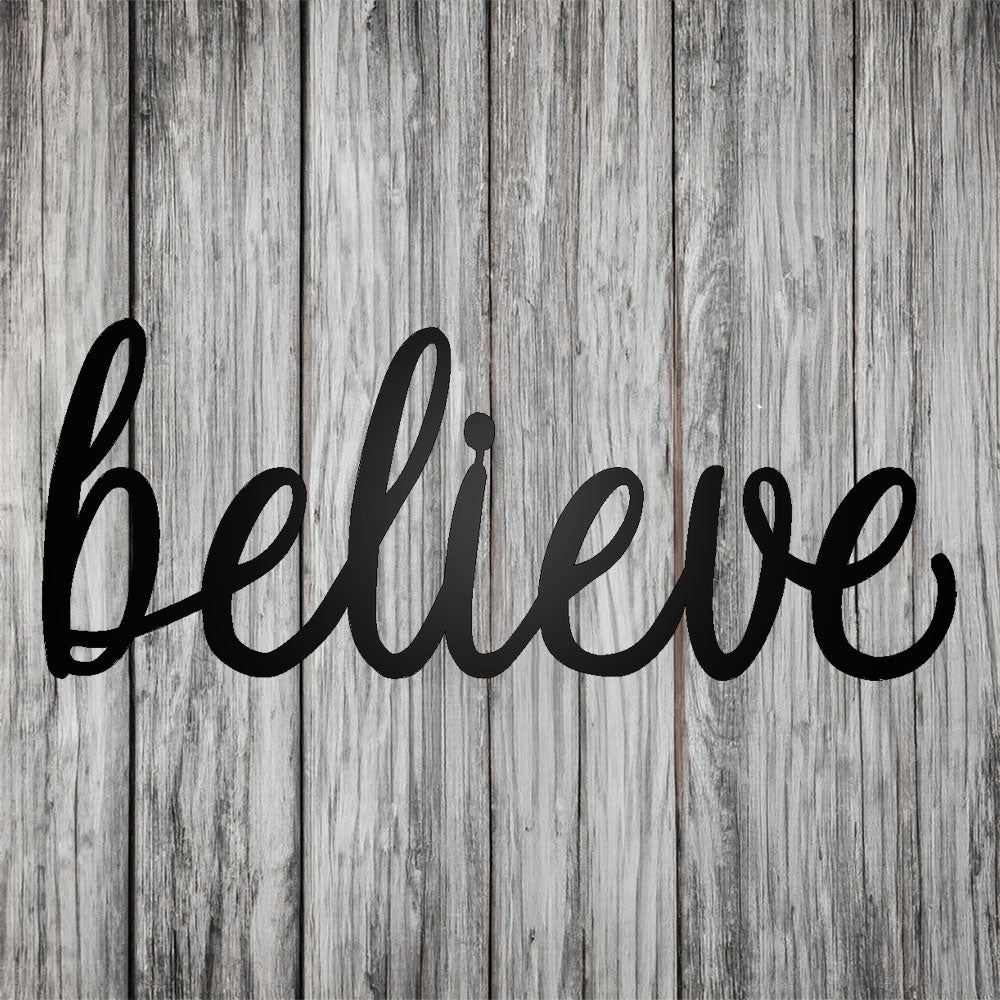 Believe Script Metal Sign black on gray wood background