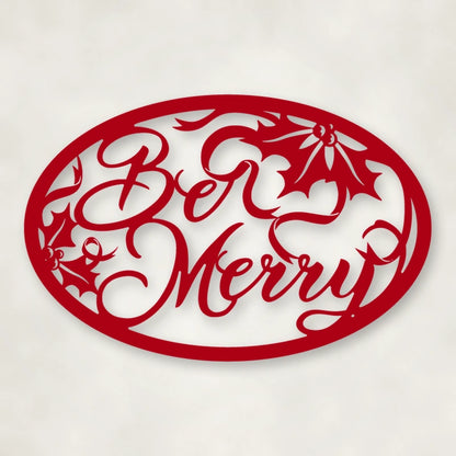 Be Merry Oval Holiday Metal Sign shown in Gloss Red powder coat finish.