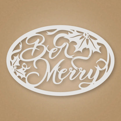 Be Merry Oval Holiday Metal Sign shown in Gloss White powder coat finish.