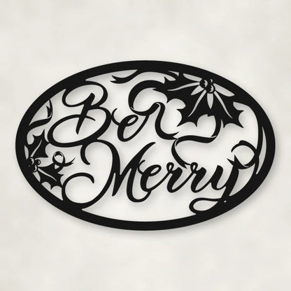 Be Merry Oval Holiday Metal Sign shown in Matte Black powder coat finish.