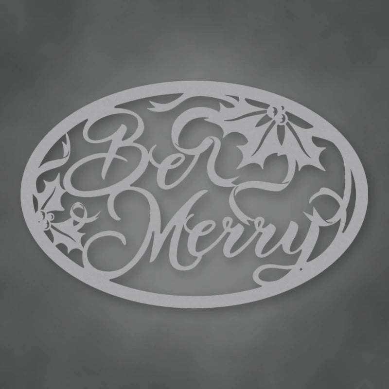 Be Merry Oval Holiday Metal Sign shown in Metallic Silver powder coat finish.