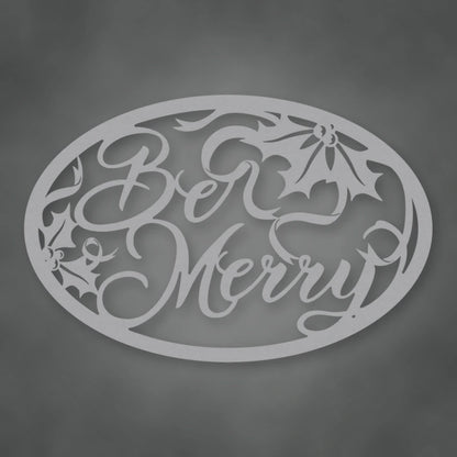 Be Merry Oval Holiday Metal Sign shown in Metallic Silver powder coat finish.