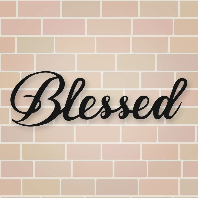 Blessed Script Metal Sign shown in Matte Black powder coat finish.