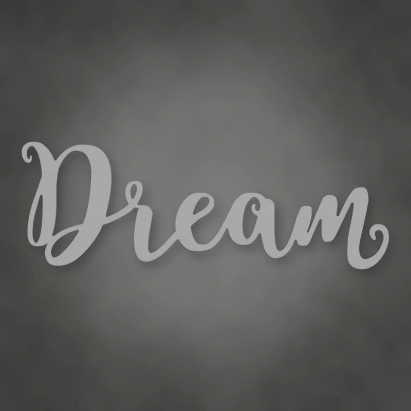 Dream Script Metal Sign shown in Metallic Silver powder coat finish.
