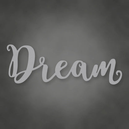 Dream Script Metal Sign shown in Metallic Silver powder coat finish.