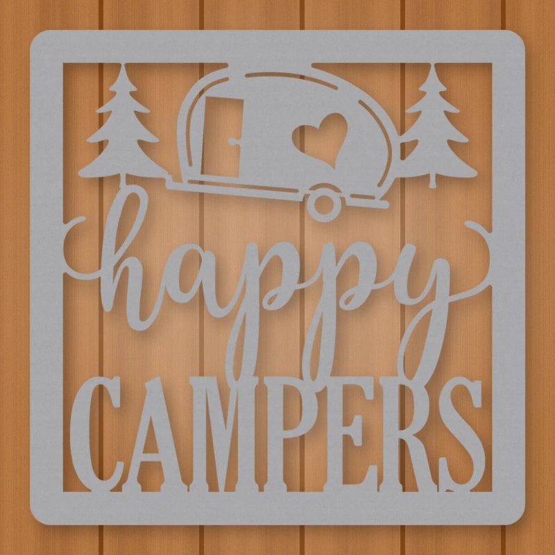 Happy Campers Square Metal Sign shown in Metallic Silver powder coat finish.