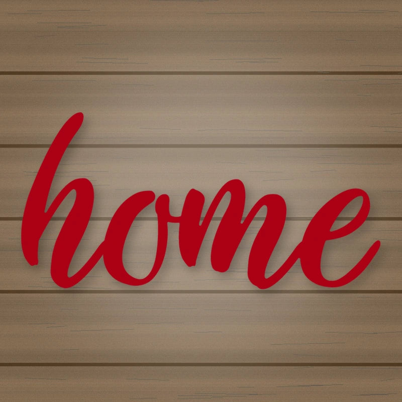 Home Script Metal Sign shown in Gloss Red powder coat finish.