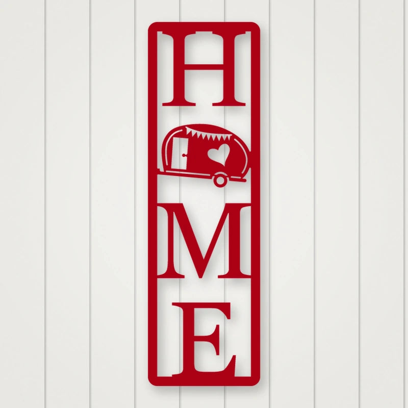 Home Camper Metal Sign Vertical Style shown in Gloss Red powder coat finish.