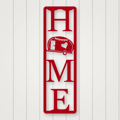 Home Camper Metal Sign Vertical Style shown in Gloss Red powder coat finish.