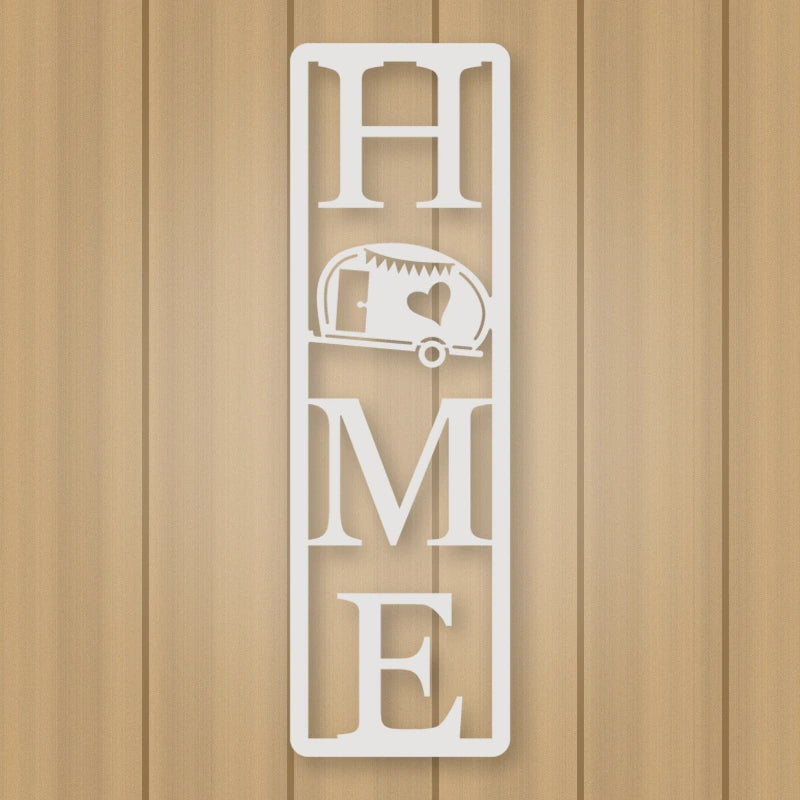 Home Camper Metal Sign Vertical Style shown in Gloss White powder coat finish.
