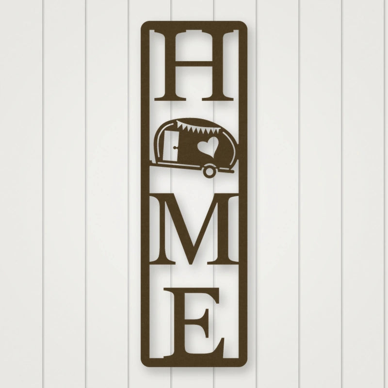 Home Camper Metal Sign Vertical Style shown in Metallic Bronze powder coat finish.