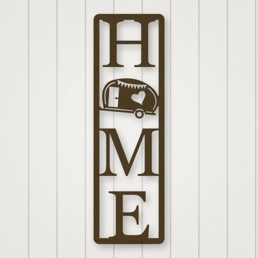 Home Camper Metal Sign Vertical Style shown in Metallic Bronze powder coat finish.