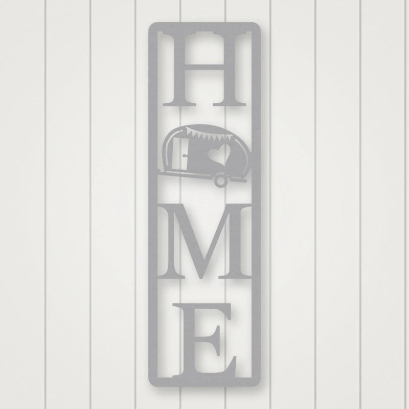 Home Camper Metal Sign Vertical Style shown in Metallic Silver powder coat finish.
