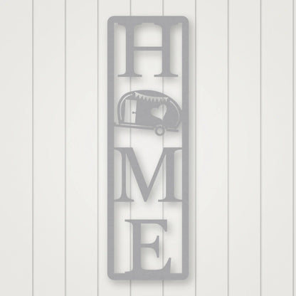 Home Camper Metal Sign Vertical Style shown in Metallic Silver powder coat finish.