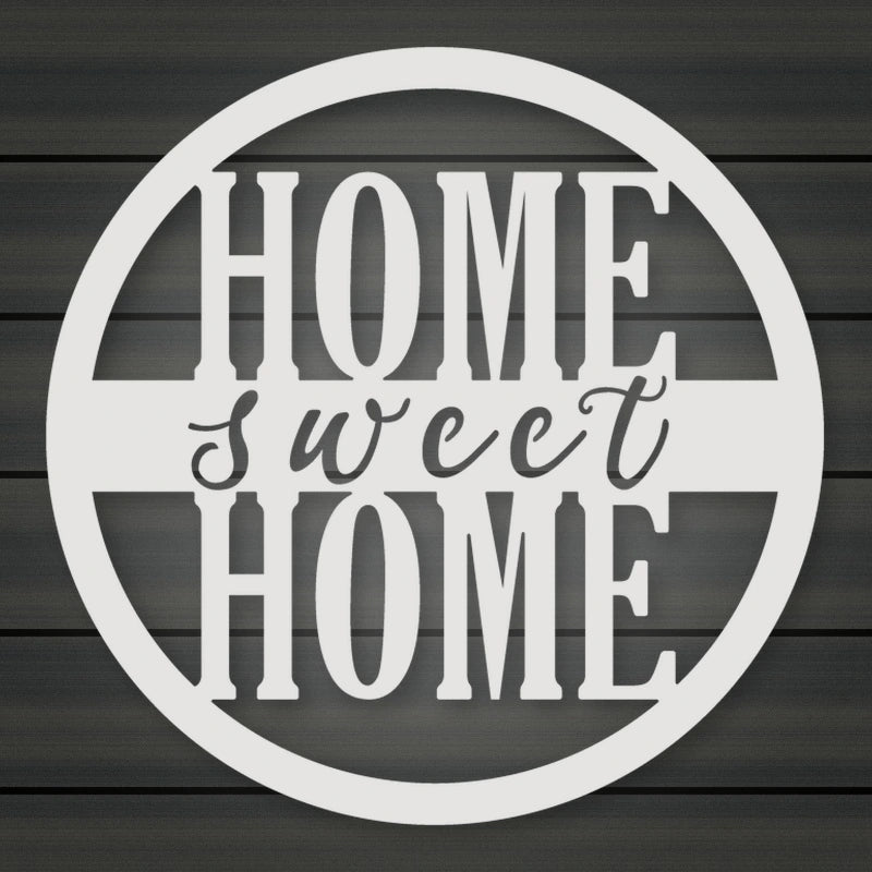 Home Sweet Home Sign - Script Style shown in Gloss White powder coat finish.