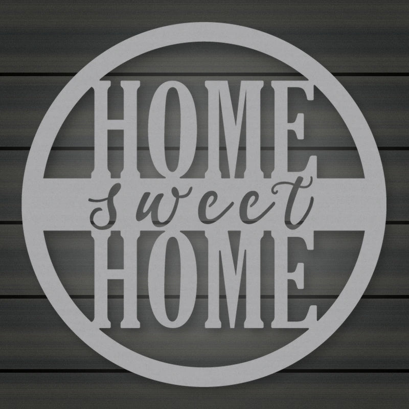 Home Sweet Home Sign - Script Style shown in Metallic Silver powder coat finish.