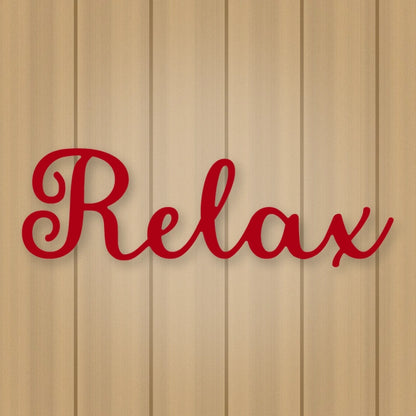 Relax Script Metal Sign shown in Gloss Red powder coat finish.