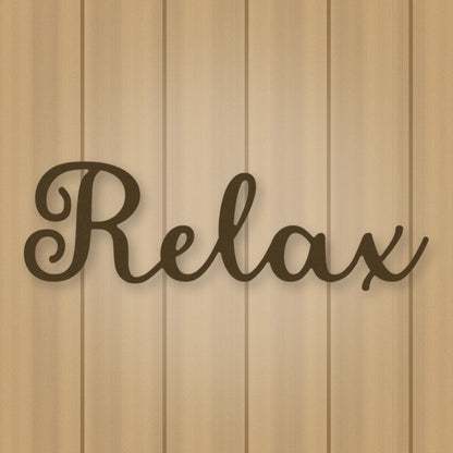 Relax Script Metal Sign shown in Metallic Bronze powder coat finish.