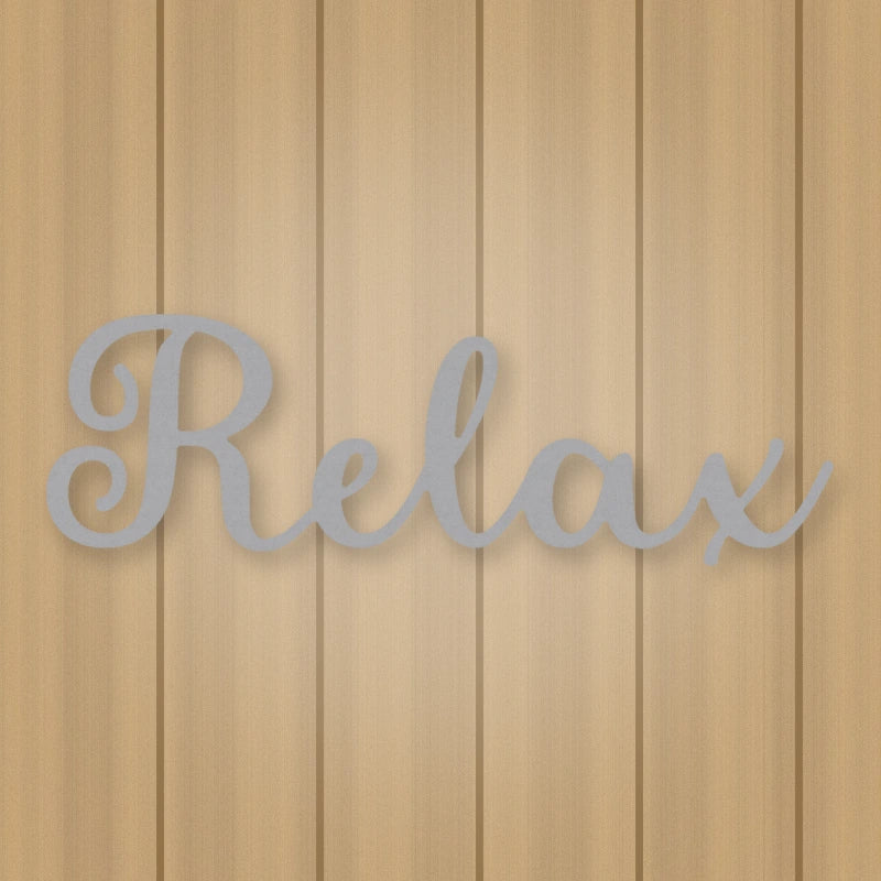 Relax Script Metal Sign shown in Metallic Silver powder coat finish.
