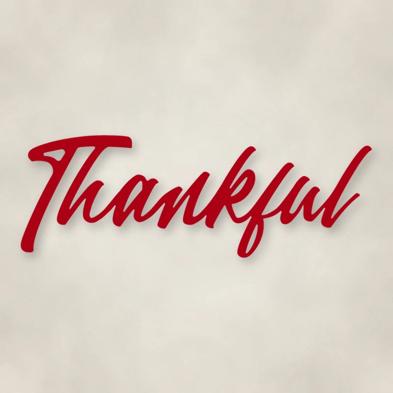 Thankful Script Metal Sign shown in Gloss Red powder coat finish.