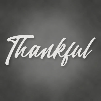 Thankful Script Metal Sign shown in Gloss White powder coat finish.