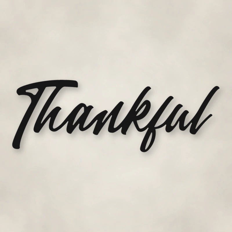 Thankful Script Metal Sign shown in Matte Black powder coat finish.
