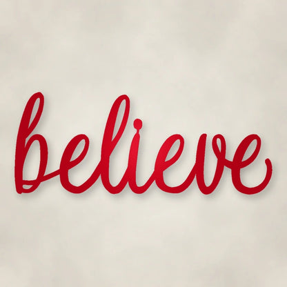 Believe Script Metal Sign shown in Gloss Red powder coat finish.