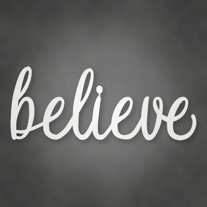 Believe Script Metal Sign shown in Gloss White powder coat finish.