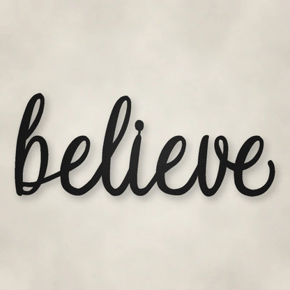 Believe Script Metal Sign shown in Matte Black powder coat finish.