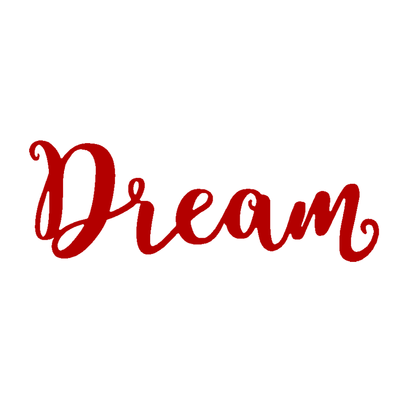 Dream Script Metal Sign - Steel Wall Art