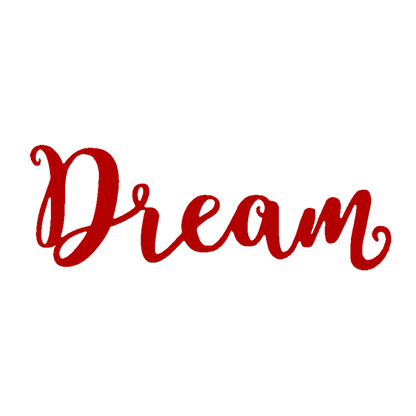 Dream Script Metal Sign - Steel Wall Art
