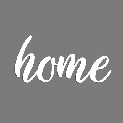 Home Script Metal Sign - Steel Home Wall Art
