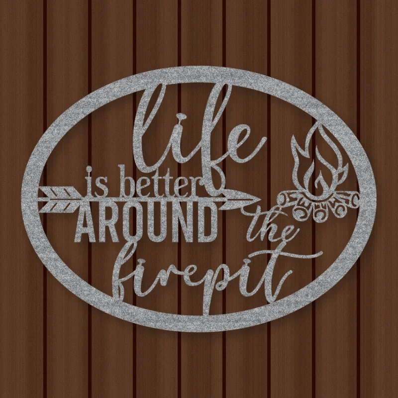 Life Is Better Around The Fire Pit Metal Sign Raw Steel / Rust animated finish preview Shopify Ready.
