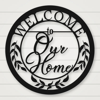 Welcome To Our Home Metal Sign shown in Matte Black powder coat finish.