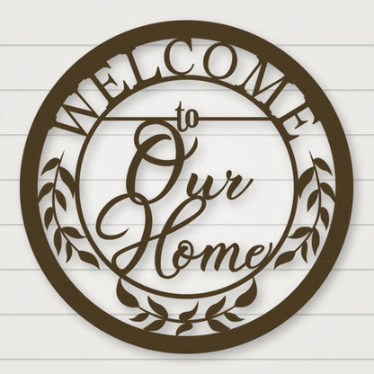 Welcome To Our Home Metal Sign shown in Metallic Bronze powder coat finish.