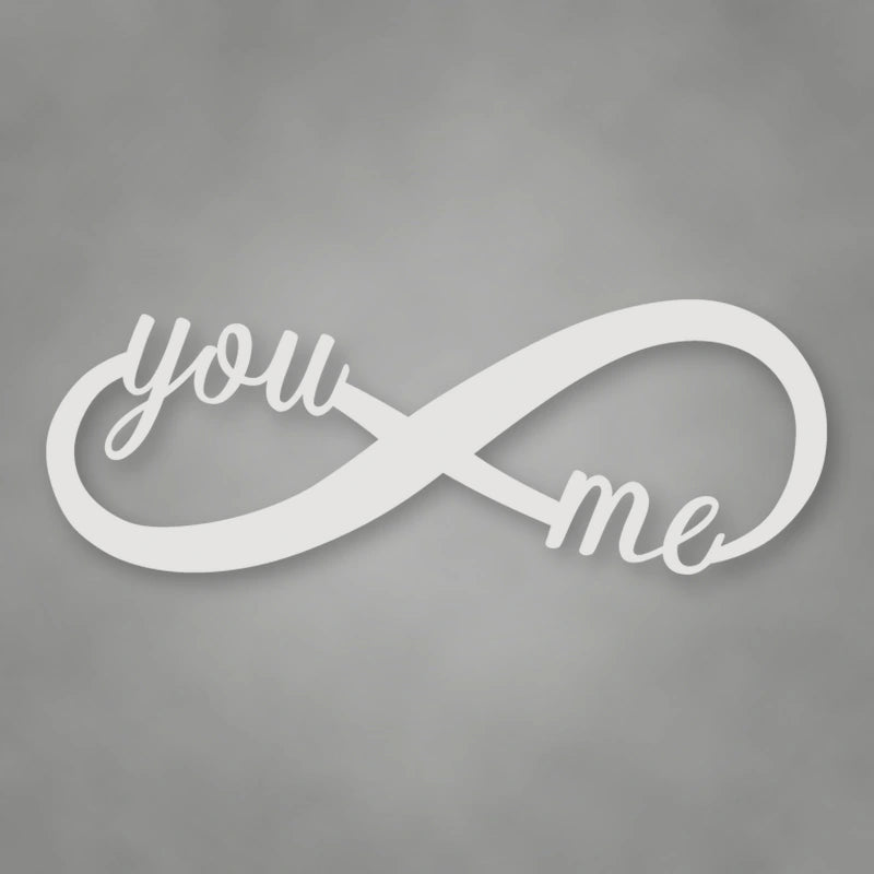 You & Me Infinity Metal Sign shown in Gloss White powder coat finish.